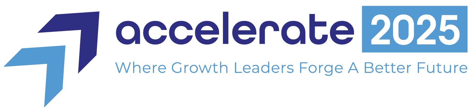 Accelerate 2025 - Where Growth Leaders Forge  A Better Future